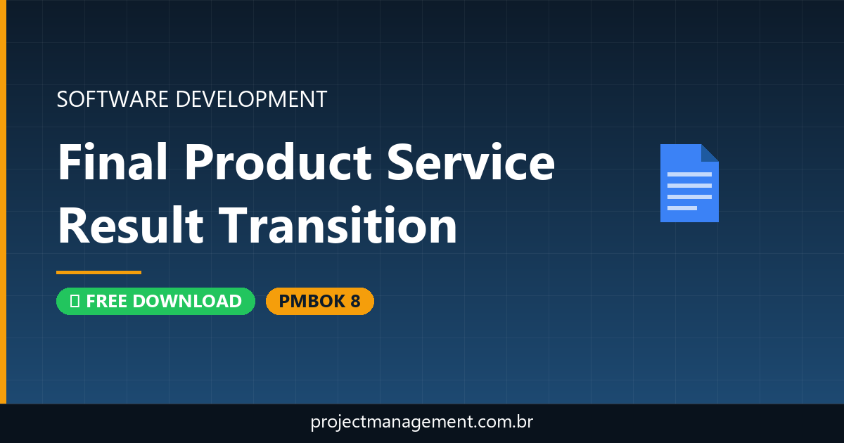 Final Product Service Result Transition Software Development Project — PMBOK 8 Example