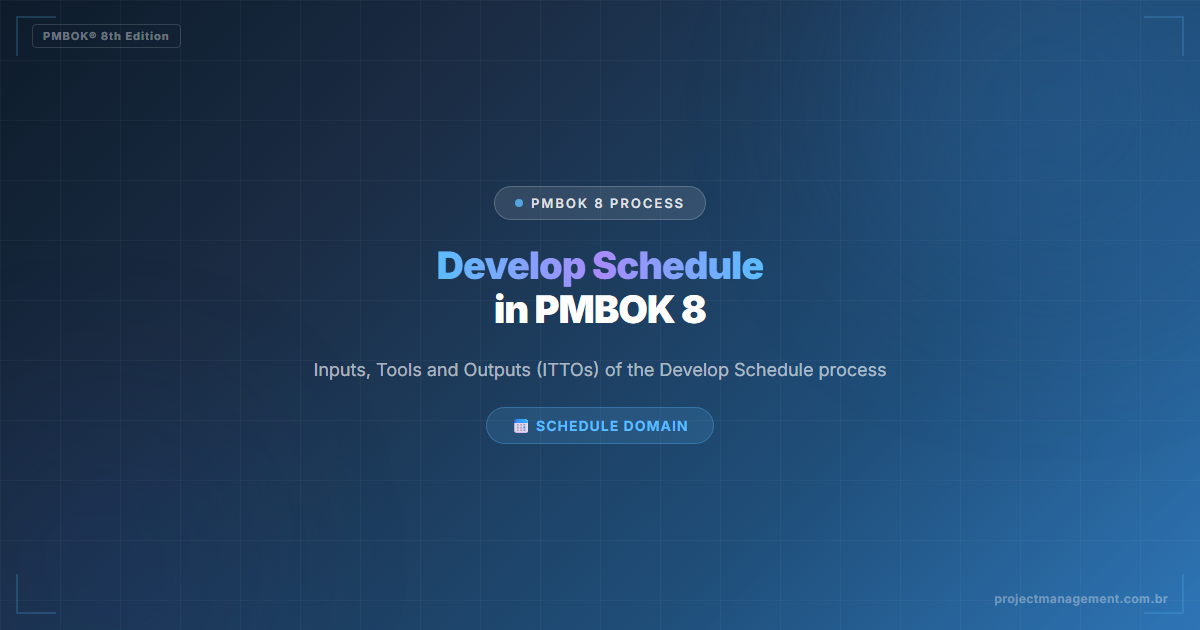 develop schedule PMBOK 8 — Develop Schedule in PMBOK 8 — Complete Guide