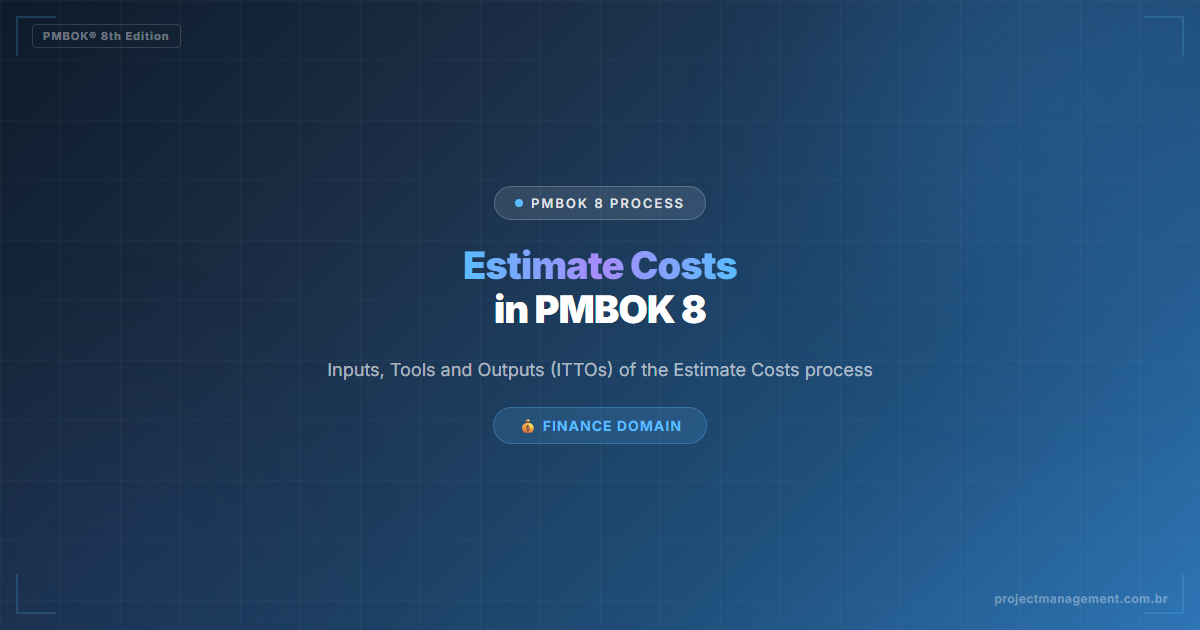 estimate costs PMBOK 8 — Estimate Costs in PMBOK 8 — Complete Guide