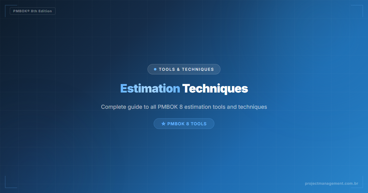 Estimation Techniques — Complete Guide — PMBOK 8