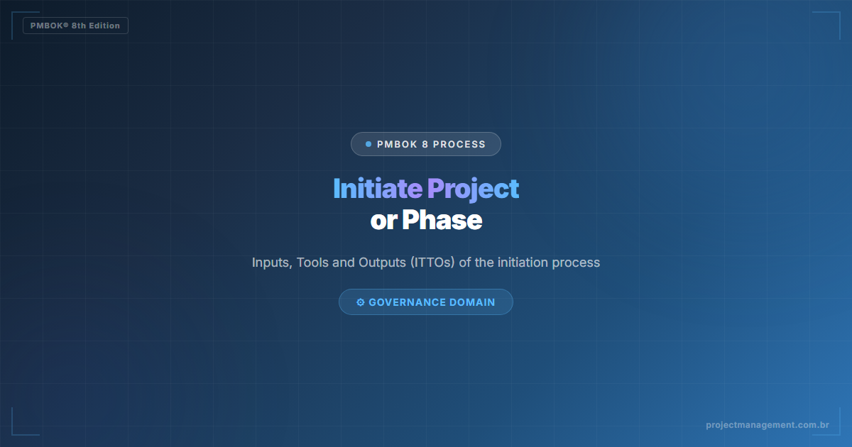 initiate project or phase - Process - Initiate Project or Phase