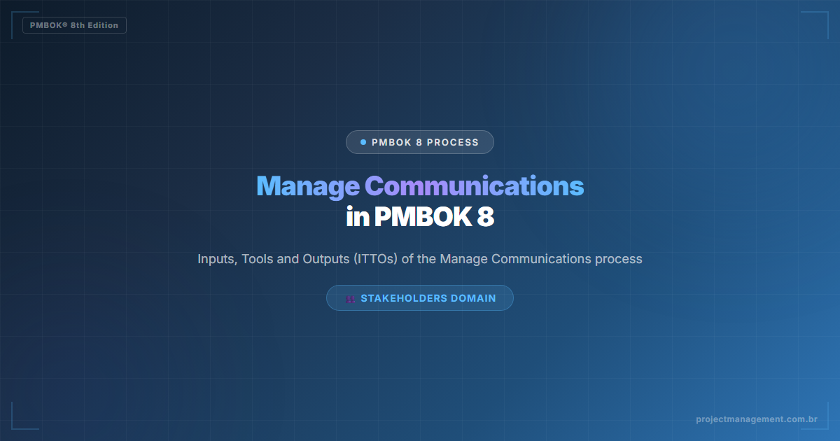 manage communications PMBOK 8 — Manage Communications in PMBOK 8 — Complete Guide