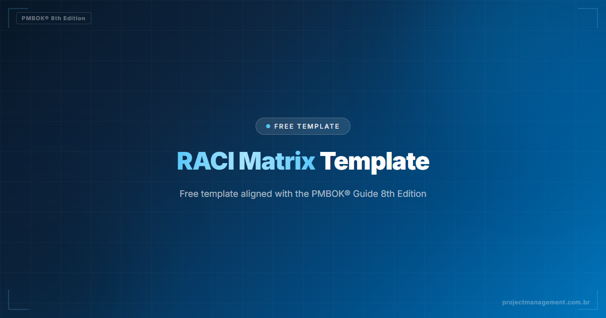 RACI Matrix Template — PMBOK® 8th Edition