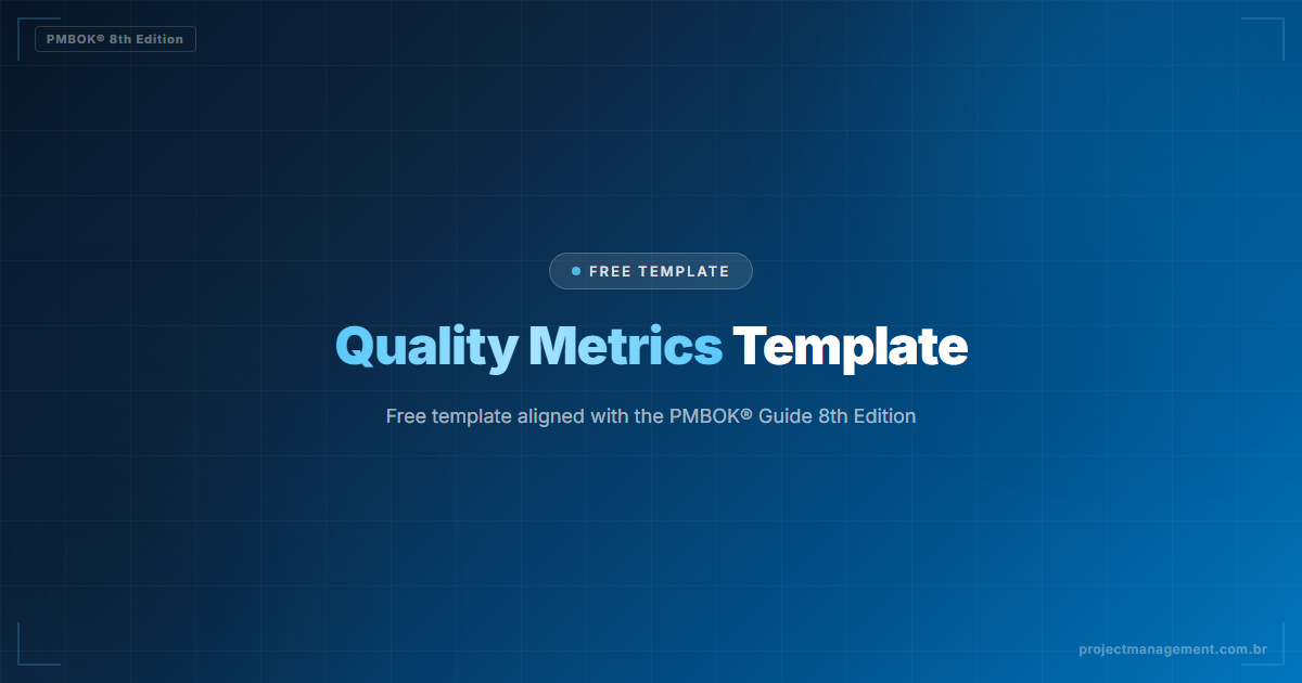 Quality Metrics Template — PMBOK® 8th Edition